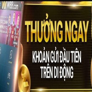 Thành viên MỚI đăng ký tài khoản trên di động/ứng dụng W88